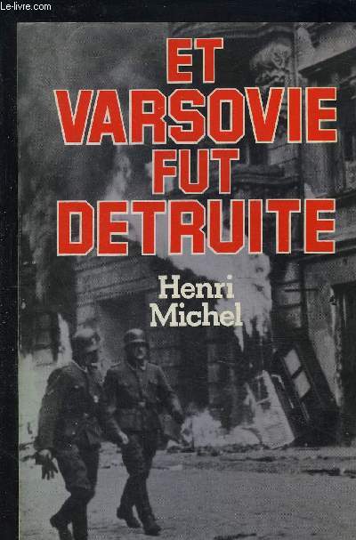 ET VARSOVIE FUT DETRUITE
