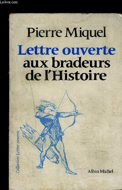 LETTRE OUVERTE AUX BRADEURS DE L HISTOIRE