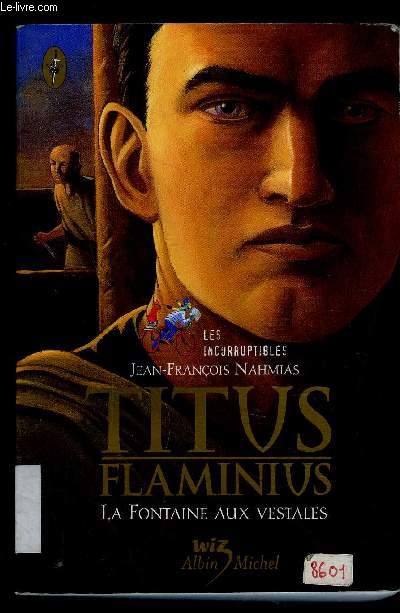 TITUS FLAMINIUS- LA FONTAINE AUX VESTALES