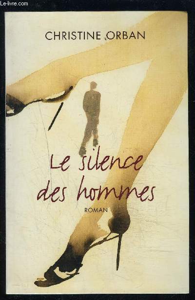 LE SILENCE DES HOMMES