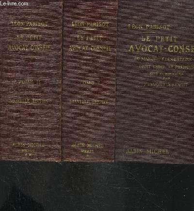 LE PETIT AVOCAT- 2 TOMES EN 2 VOLUMES- CONSEIL OU MANUEL ELEMENTAIRE DE DROIT USUEL ET PRATIQUE