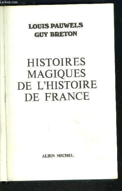 HISTOIRES MAGIQUES DE L HISTOIRE DE FRANCE