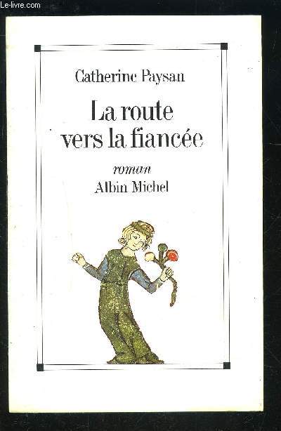 LA ROUTE VERS LA FIANCEE