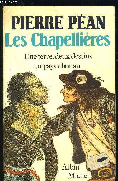 LES CHAPELLIERES- UNE TERRE, DEUX DESTINS EN PAYS CHOUAN