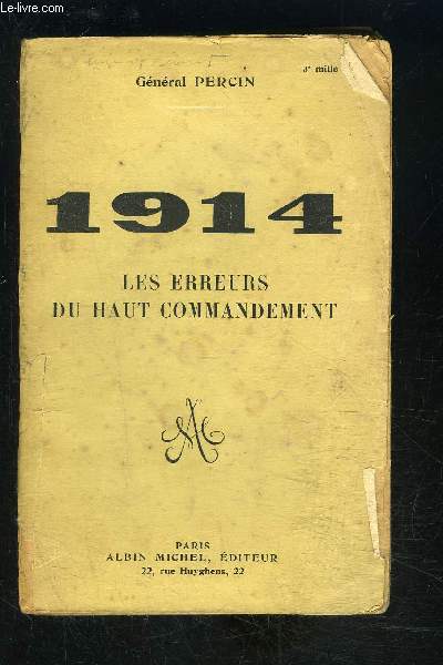 1914- LES ERREURS DU HAUT COMMANDEMENT