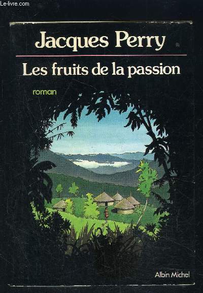 LES FRUITS DE LA PASSION