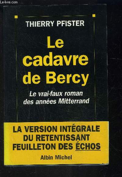 LE CADAVRE DE BERCY- LE VRAI FAUX ROMAN DES ANNEES MITTERRAND