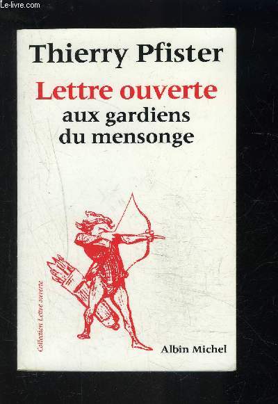 LETTRE OUVERTE AUX GARDIENS DU MENSONGE