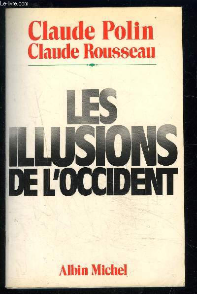 LES ILLUSIONS DE L OCCIDENT