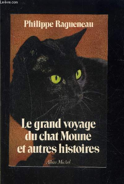 LE GRAND VOYAGE DU CHAT MOUNE ET AUTRES HISTOIRES