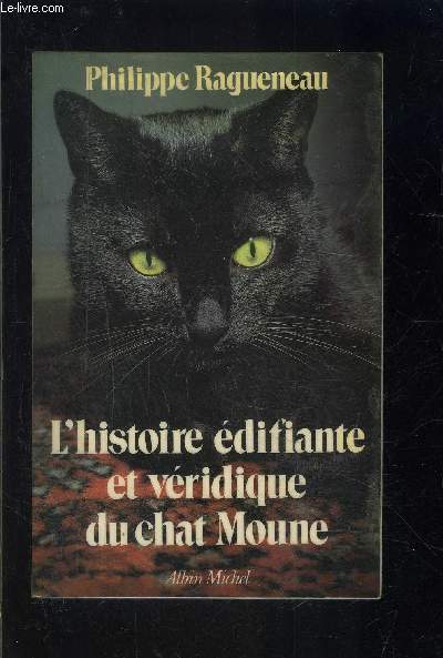 L HISTOIRE EDIFIANTE ET VERIDIQUE DU CHAT MOUNE