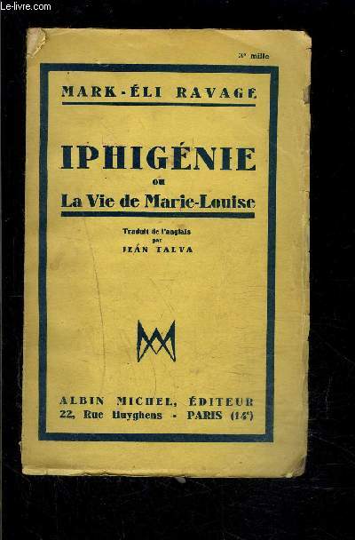 IPHIGENIE OU LA VIE DE MARIE LOUISE