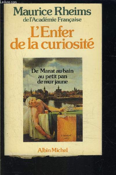 L ENFER DE LA CURIOSITE- DE MARAT AU BAIN AU PETIT PAN DU MUR JAUNE