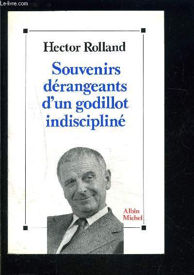 SOUVENIRS DERANGEANTS D UN GODILLOT INDISCIPLINE