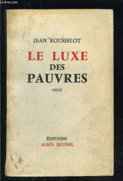 LE LUXE DES PAUVRES- RECIT