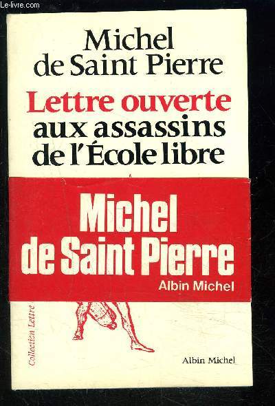 LETTRE OUVERTE AUX ASSASSINS DE L ECOLE LIBRE- ENVOI DE L AUTEUR