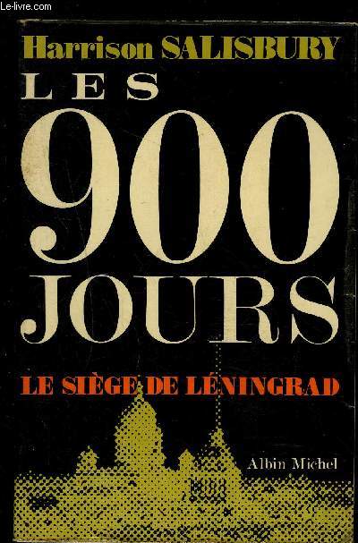 LES 900 JOURS- LE SIEGE DE LENINGRAD