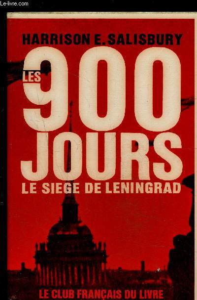 LES 900 JOURS- LE SIEGE DE LENINGRAD