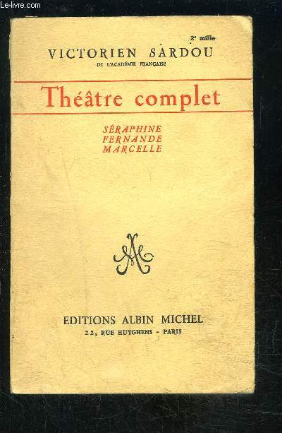 THEATRE COMPLET- TOME 8- SERAPHINE- FERNANDE- MARCELLE