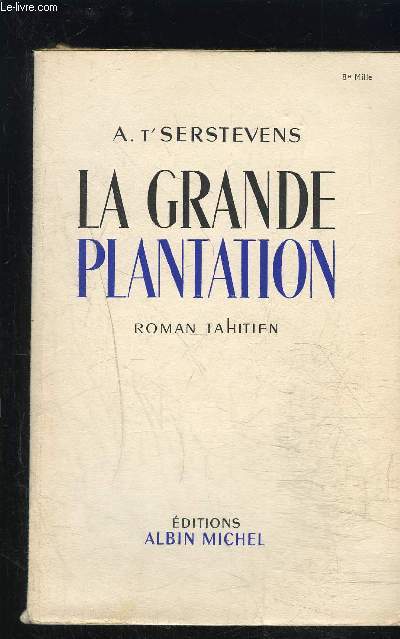 LA GRANDE PLANTATION- ROMAN TAHITIEN
