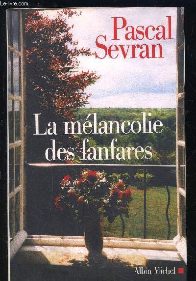 LA MELANCOLIE DES FANFARES