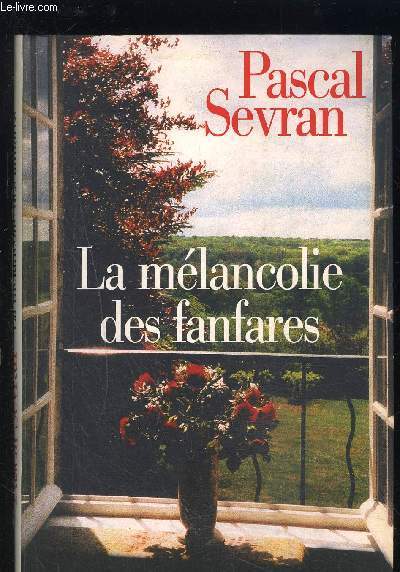 LA MELANCOLIE DES FANFARES