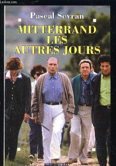 MITTERRAND LES AUTRES JOURS