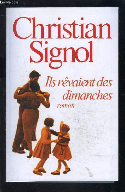 ILS REVAIENT DES DIMANCHES