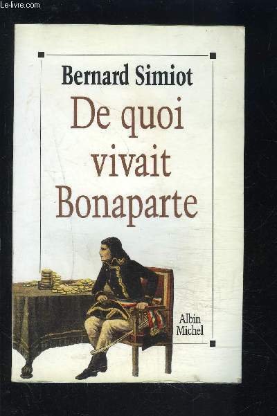 DE QUOI VIVAIT BONAPARTE