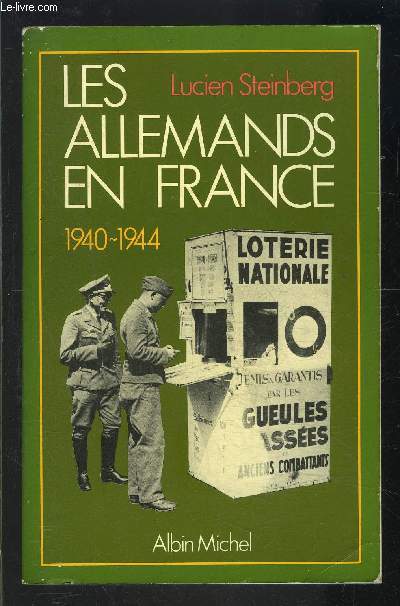 LES ALLEMANDS EN FRANCE 1940-1944