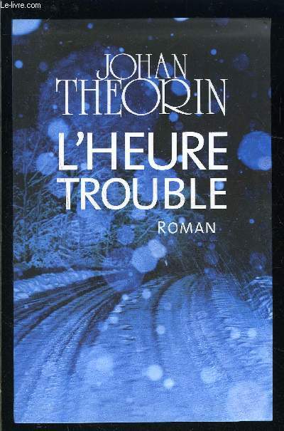 L HEURE TROUBLE