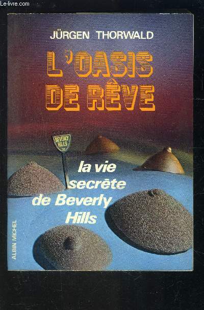 L OASIS DE REVE- LA VIE SECRETE DE BEVERLY HILLS