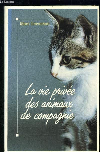 LA VIE PRIVEE DES ANIMAUX DE COMPAGNIE
