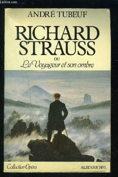 RICHARD STRAUSS OU LE VOYAGEUR ET SON OMBRE