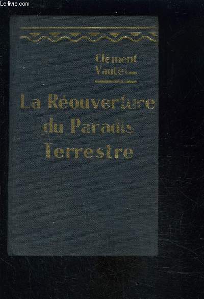 LA REOUVERTURE DU PARADIS TERRESTRE