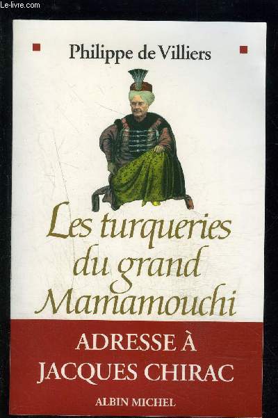LES TURQUERIES DU GRAND MAMAMOUCHI- ADRESSE A JACQUES CHIRAC
