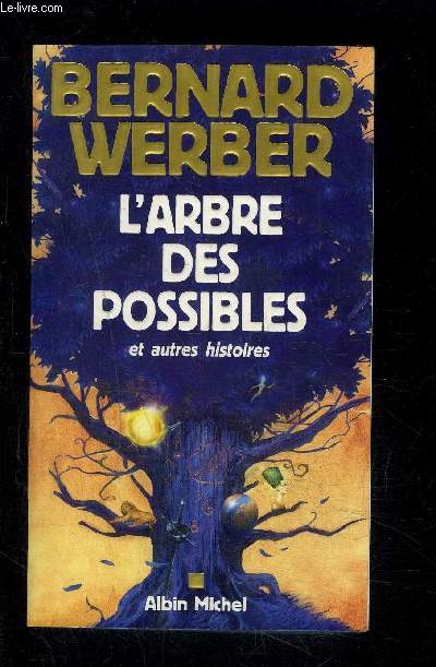 L ARBRE DES POSSIBLES ET AUTRES HISTOIRES