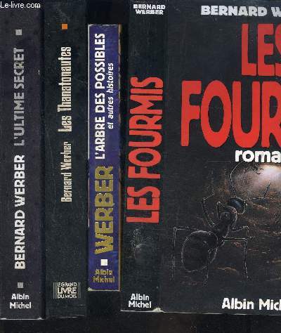 1 LOT DE 4 LIVRES DIFFERENTS DE BERNARD WERBER: LES FOURMIS- L ARBRE DES POSSIBLES ET AUTRES HISTOIRES- LES THANATONAUTES- L ULTIME SECRET.