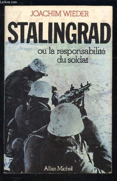 STALINGRAD OU LA RESPONSABILITE DU SOLDAT