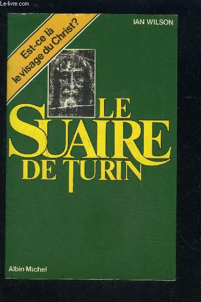 LE SUAIRE DE TURIN- Linceul du Christ?