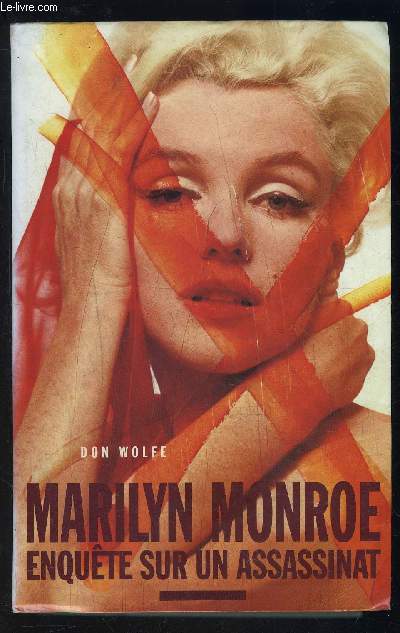 MARILYN MONROE- ENQUETE SUR UN ASSASSINAT