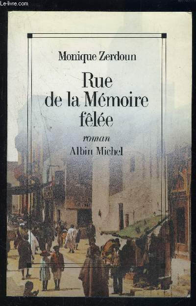 RUE DE LA MEMOIRE FELEE