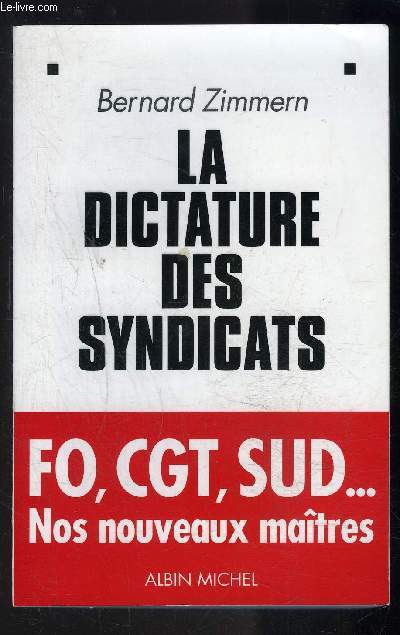 LA DICTATURE DES SYNDICATS