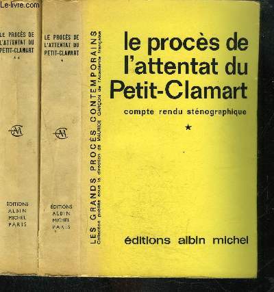 LE PROCES DE L ATTENTAT DU PETIT CLAMART- 2 TOMES EN 2 VOLUMES- COMPTE RENDU STENOGRAPHIQUE