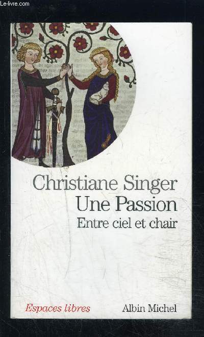 UNE PASSION- ENTRE CIEL ET CHAIR