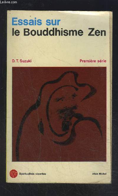 ESSAIS SUR LE BOUDDHISME ZEN- Premire srie