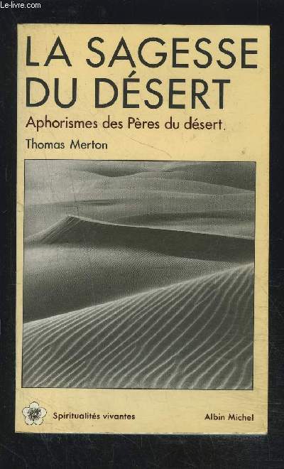 LA SAGESSE DU DESERT- APHORISMES DES PERES DU DESERT