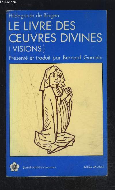 LE LIVRE DES OEUVRES DIVINES- VISIONS