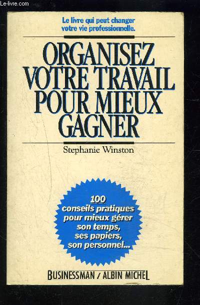 ORGANISEZ VOTRE TRAVAIL POUR MIEUX GAGNER