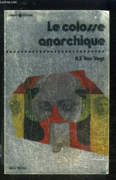 LE COLOSSE ANARCHIQUE